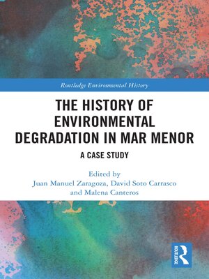 cover image of The History of Environmental Degradation in Mar Menor